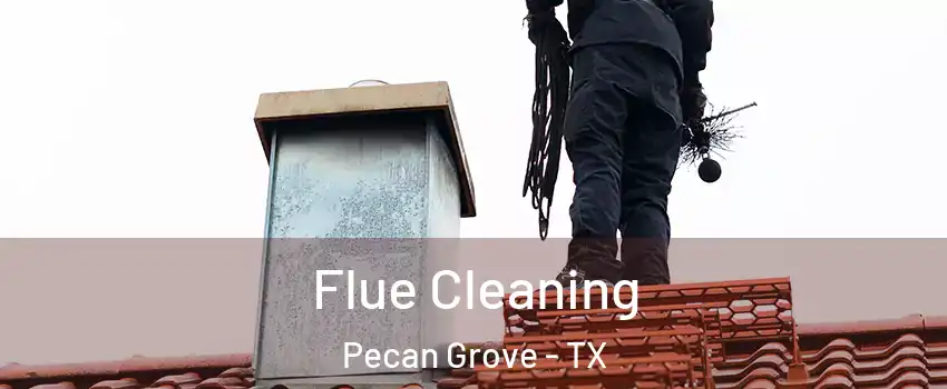  Flue Cleaning Pecan Grove - TX