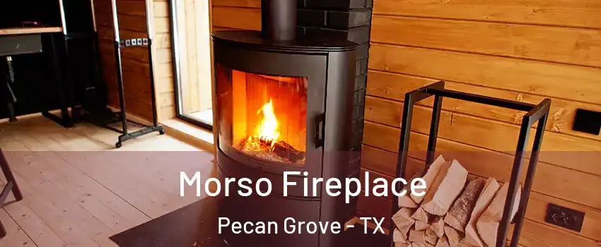  Morso Fireplace Pecan Grove - TX